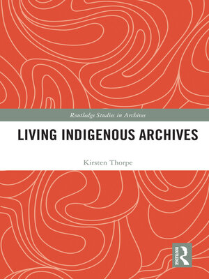 cover image of Living Indigenous Archives